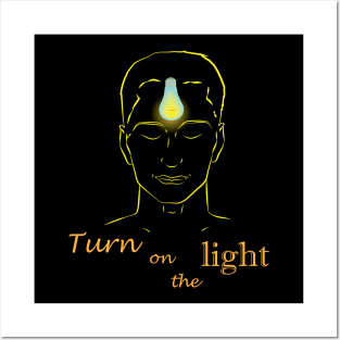 Turn on the light Posters and Art